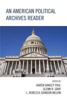 An American Political Archives Reader