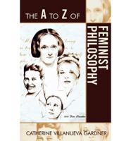 The A to Z of Feminist Philosophy