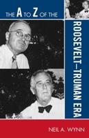 The A to Z of the Roosevelt-Truman Era