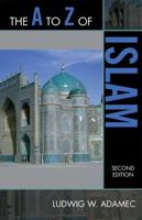 The A to Z of Islam, Second Edition