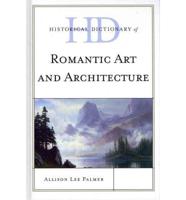 Historical Dictionary of Romantic Art and Architecture