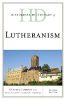 Historical Dictionary of Lutheranism, Second Edition