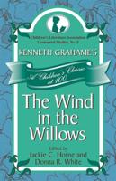 Kenneth Grahame's The Wind in the Willows: A Children's Classic at 100
