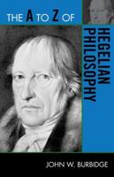 The A to Z of Hegelian Philosophy