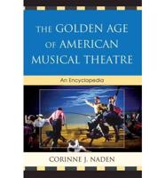 The Golden Age of American Musical Theatre: 1943-1965