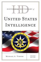 Historical Dictionary of United States Intelligence, Second Edition