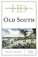 Historical Dictionary of the Old South, Second Edition