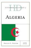 Historical Dictionary of Algeria, Fourth Edition