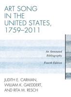 Art Song in the United States, 1759-2011: An Annotated Bibliography, Fourth Edition