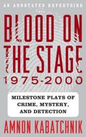 Blood on the Stage, 1975-2000