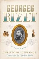 Georges Bizet: A Biography