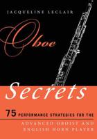 Oboe Secrets: 75 Performance Strategies for the Advanced Oboist and English Horn Player