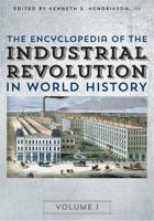 The Encyclopedia of the Industrial Revolution in World History