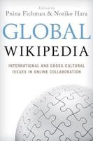 Global Wikipedia: International and Cross-Cultural Issues in Online Collaboration