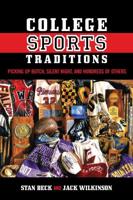 College Sports Traditions: Picking Up Butch, Silent Night, and Hundreds of Others