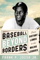 Baseball beyond Borders: From Distant Lands to the Major Leagues