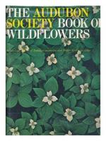 The Audubon Society Book of Wildflowers