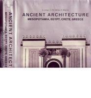 Ancient Architecture: Mesopotamia, Egypt, Crete, Greece