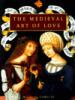 The Medieval Art of Love
