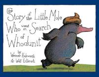 The Story of the Little Mole Who Went in Search of Whodunit