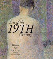 Arts of the 19th Century. Vol. 2 1850-1950