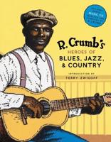 R. Crumb's Heroes of Blues, Jazz, & Country