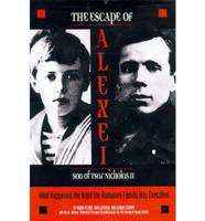 The Escape of Alexei, Son of Tsar Nicholas II