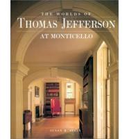 The Worlds of Thomas Jefferson at Monticello