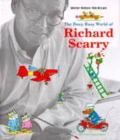 The Busy, Busy World of Richard Scarry