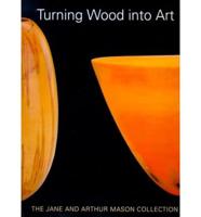 Turning Wood Into Art