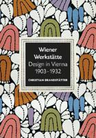 Wiener Werkstätte Design in Vienna, 1903-1932