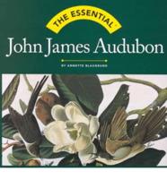 The Essential John James Audubon