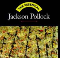 The Essential Jackson Pollock
