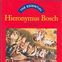 The Essential Hieronymus Bosch