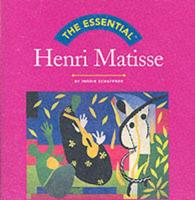 The Essential Henri Matisse