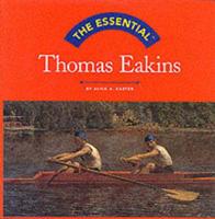 The Essential Thomas Eakins