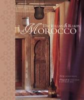 The Villas and Riads of Morocco
