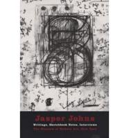 Jasper Johns: Interviews and Writing