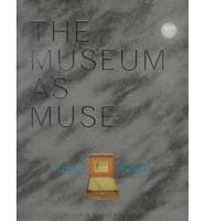 The Museum As Muse