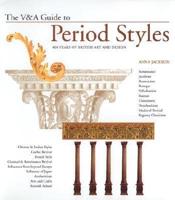 The V & A Guide to Period Styles