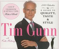 Tim Gunn Calendar: A Guide to Quality, Taste &amp; Style