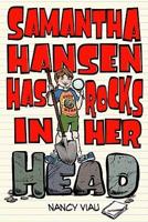 Samantha Hansen Has Rocks in Her Head