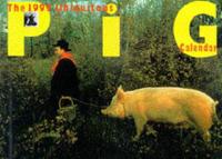 The "ubiquitous Pig" 1999 Calendar