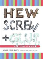 Hew, Screw + Glue