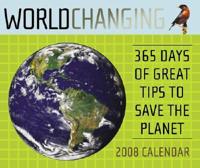 Worldchanging 2008 Boxed Page-A-Day Calendar: 365 Days of Great Tips to Save the Planet