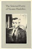 The Selected Poetry of Vicente Huidobro