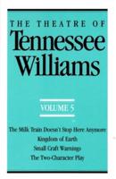The Theatre of Tennessee Williams Volume V