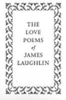 The Love Poems of James Laughlin