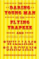 The Daring Young Man on the Flying Trapeze, and Other Stories