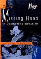 The Missing Head of Damasceno Monteiro